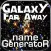 Galaxy Far Away Name Generator