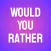 Would You Rather Card Game