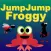 Jump Jump Froggy