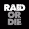 Raid Or Die