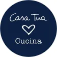 Casa tua Cucina Casa tua Cucina