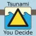 Tsunami warning? You decide!