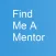 Find Me a Mentor