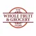 Whole Fruit & Grocery Store