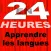 En 24 Heures les langues