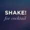 Shake for Cocktail- 120 Cocktail Suggestions with Recipes and Pictures