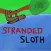 Stranded Sloth