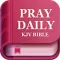 Pray Daily - KJV Bible & Verse