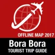 Bora Bora Tourist Guide + Offline Map Bora Bora Tourist Guide + Offline Map
