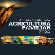 ANUÁRIO AGRICULTURA FAMILIAR ANUÁRIO AGRICULTURA FAMILIAR