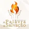 A Palavra da Salvação