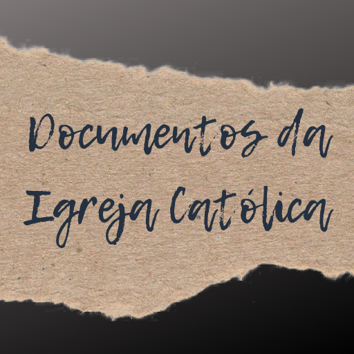 Documentos da Igreja Católica Documentos da Igreja Católica