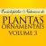 Plantas Ornamentais - Volume 3