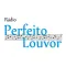 Rádio Perfeito Louvor | BSB