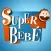 Super Bebé: Videos educativos para niños de 0 a 4 años
