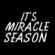 It's Miracle Season It's Miracle Season