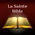 La Sainte Bible - français