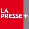 La Presse+