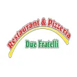 Due Fratelli Pizzeria Due Fratelli Pizzeria