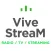 Vive Stream
