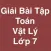 Giải Bài Tập Toán-Vật Lý Lớp 7