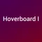Hoverboard  I
