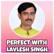 PERFECT with Lavlesh