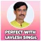 PERFECT with Lavlesh