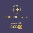 Doctor A to Z Sponsored by SCB Doctor A to Z Sponsored by SCB