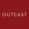 Outcast.