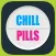 Chill Pills - Time to Relax...