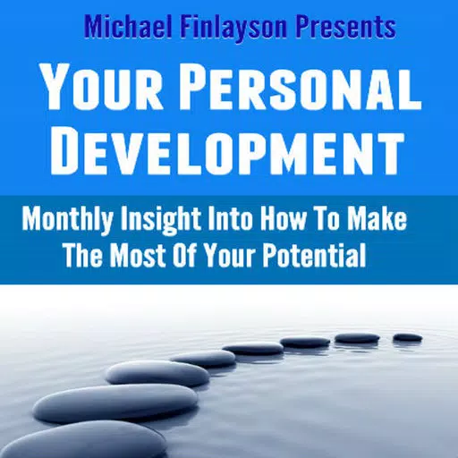 Your Personal Development Magazine - Take Control of Who You Are with Your Personal Development