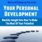 Your Personal Development Magazine - Take Control of Who You Are with Your Personal Development