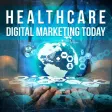Healthcare Digital Marketing Healthcare Digital Marketing