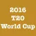 2016 T20 World Cup