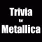 You Think You Know Me? Trivia For Metallica