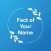 Fact of Your Name (FoYN)