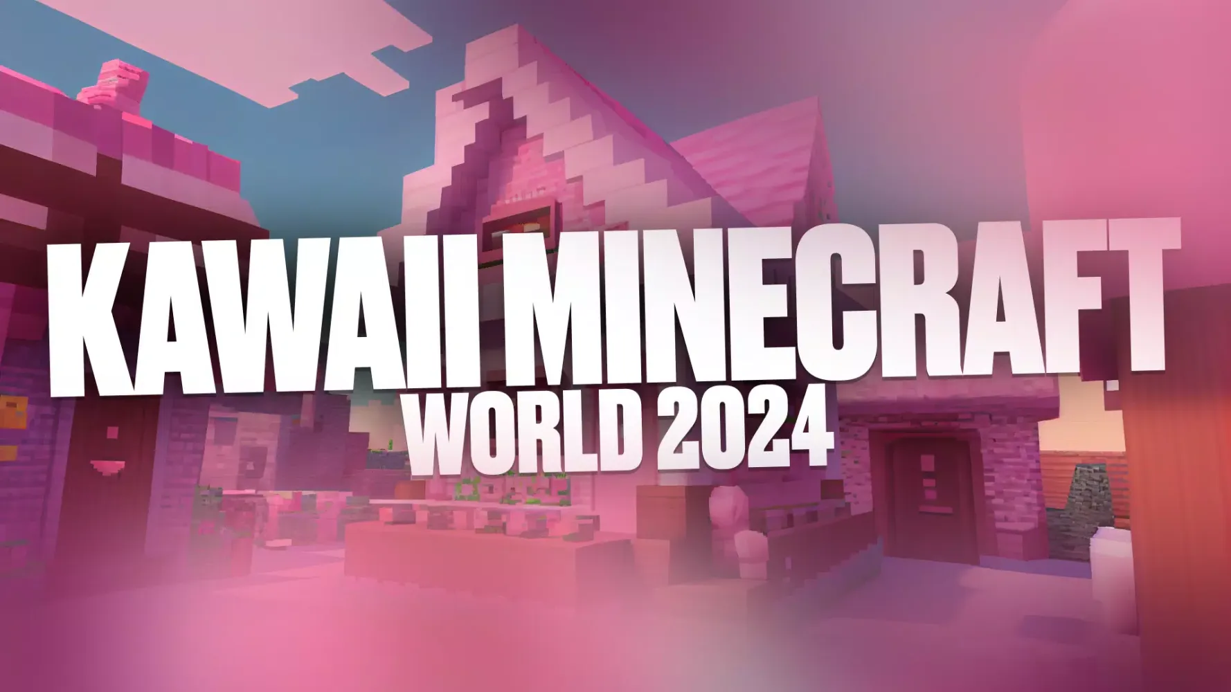 Kawaii in Minecraft World 2024 स्क्रीनशॉट