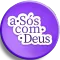 A Sós com Deus