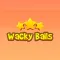 Wacky Balls!