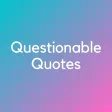Questionable Quotes
