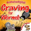 Craving for Worms