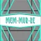 Mem-Mur-Re