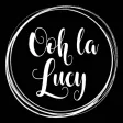 OOH LA LUCY OOH LA LUCY