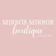 Mirror Mirror Boutique