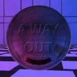 A WAY OUT