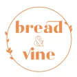 Bread And Vine