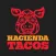 Hacienda Tacos
