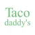 Taco Daddy's