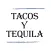 Tacos Y Tequila